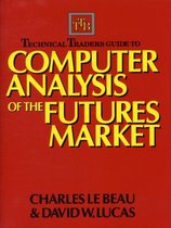 Technical Traders Guide to Computer Analysis of the Futures Market