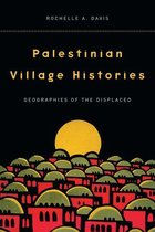 Stanford Studies in Middle Eastern and Islamic Societies and Cultures - Palestinian Village Histories