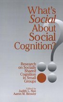 What'S Social About Social Cognition?