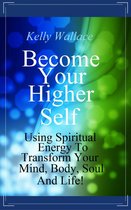 Become Your Higher Self