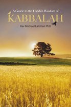 Guide to the Hidden Wisdom of Kabbalah