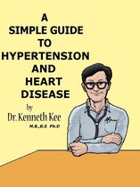 A Simple Guide to Medical Conditions 5 - A Simple Guide to Hypertension and Heart Diseases