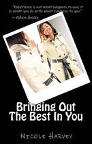 Bringing out the Best in You