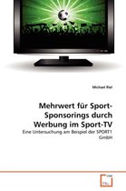 Mehrwert für Sport-Sponsorings durch Werbung im Sport-TV