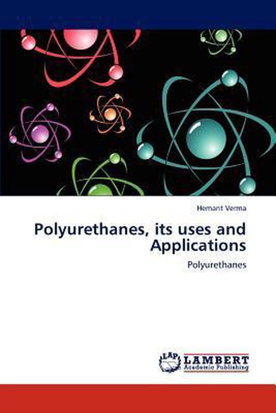Polyurethanes, Its Uses and Applications - cover