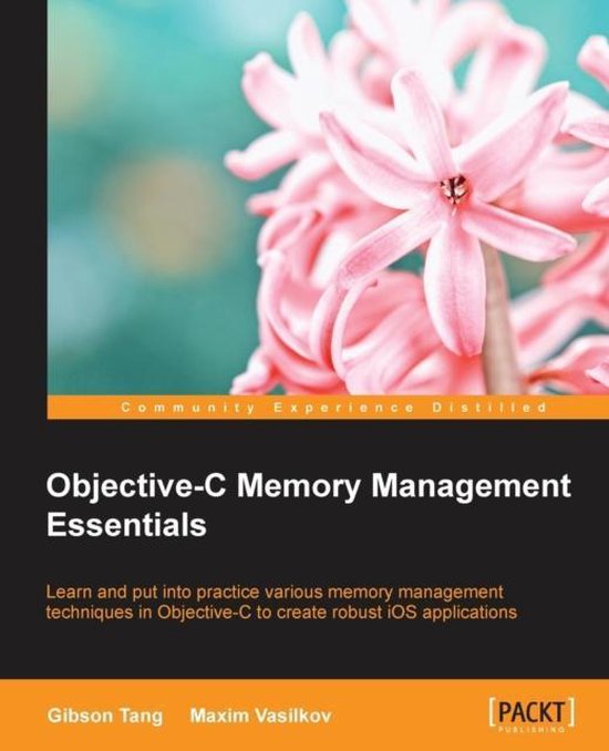 Objectivec Memory Management Essentials 9781849697125 Gibson Tang Boeken