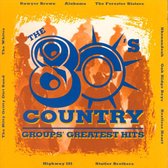 The 80's: Country Groups' Greatest Hits