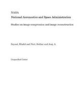 Studies on Image Compression and Image Reconstruction