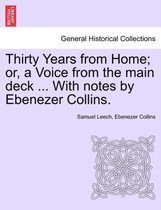 Thirty Years from Home; Or, a Voice from the Main Deck ... with Notes by Ebenezer Collins.