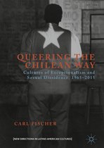 New Directions in Latino American Cultures - Queering the Chilean Way