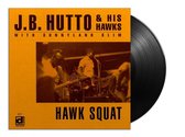 J.B. & His Hawks Hutto - Hawk Squat (LP)