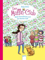Der Muffin-Club 9 - Beste Freundinnen und der Banden-Zoff