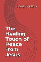 The Healing Touch of Peace from Jesus