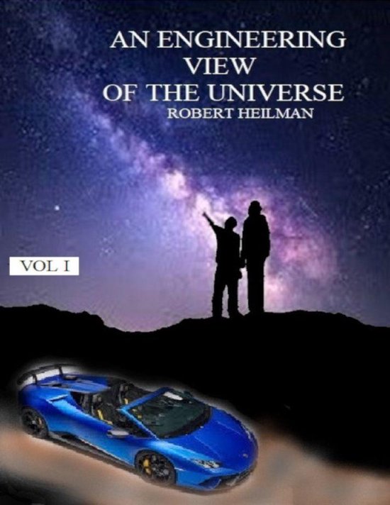 Omslag van An Engineering View of the Universe Vol I