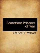 Sometime Prisoner of War
