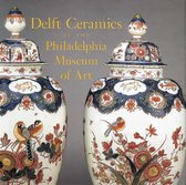 Delft Ceramics at the Philadelphia Museum of Art