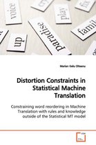 Distortion Constraints in Statistical Machine Translation