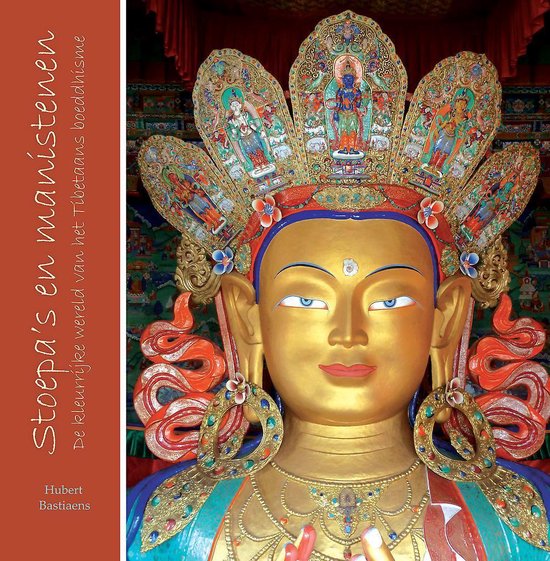 Stoepa’s en manistenen. De kleurrijke wereld van het Tibetaans boeddhisme