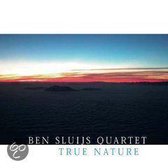 Ben Quartet Sluijs - True Nature