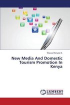 New Media and Domestic Tourism Promotion in Kenya