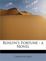 Roslyn's Fortune
