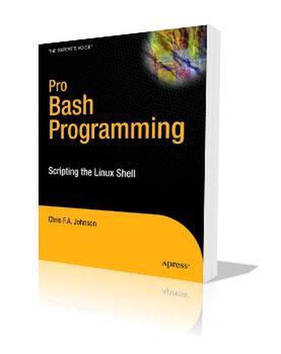 Pro Bash Programming | 9781430219972 | Chris Johnson | Boeken | bol