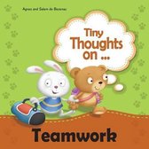 Tiny Thoughts- Tiny Thoughts on Teamwork