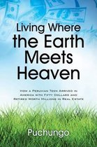 Living Where the Earth Meets Heaven