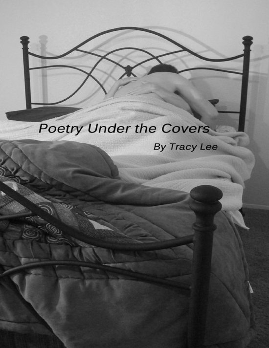 Poetry Under the Covers (ebook), Tracy Lee 9781304494689 Boeken