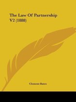 The Law of Partnership V2 (1888)