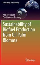 Sustainability of Biofuel Production from Oil Palm Biomass