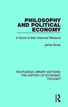Routledge Library Editions: The History of Economic Thought- Philosophy and Political Economy