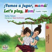 Español - ¡Vamos a jugar, mamá! Let’s Play, Mom!