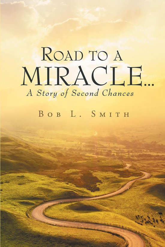 Road to a Miracle…a story of second chances - cover