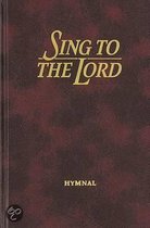 Sing to the Lord Hymnal