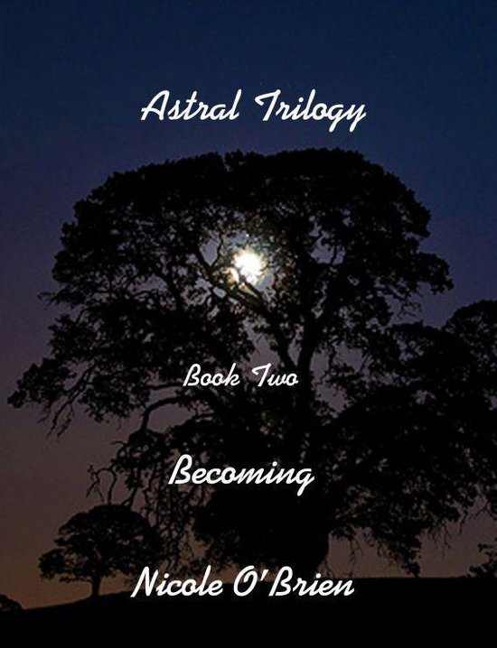 Astral Trilogy, Book Two: Becoming - cover