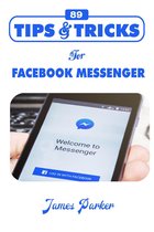 89 Tips and Tricks for Facebook Messenger
