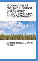 Proceedings of the Two Hundred and Seventy-Fifth Anniversary of the Settlement