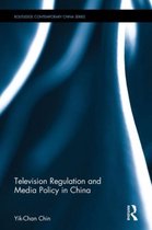 Television Regulation and Media Policy in China