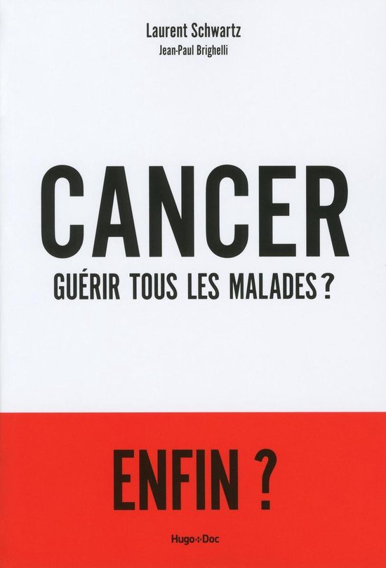 Cancer : Guérir tous les malades ? - cover