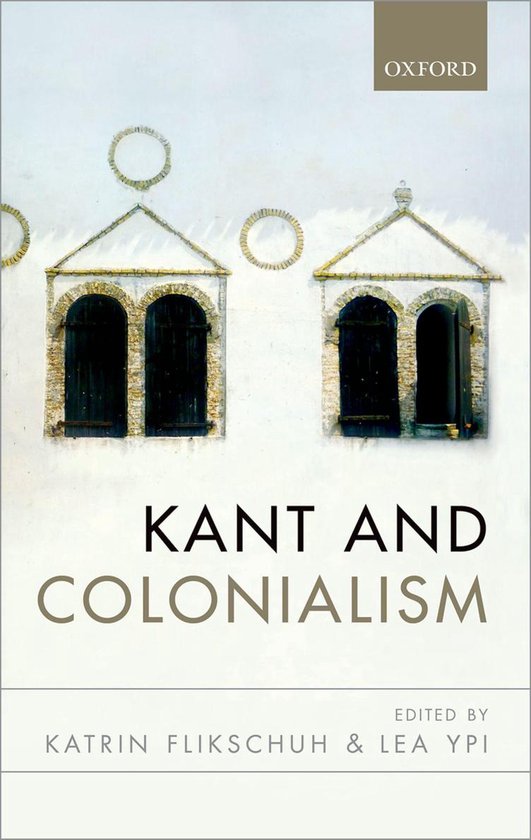 Boek cover Kant and Colonialism van Katrin Flikschuh (Onbekend)