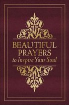 Beautiful Prayers to Inspire Your Soul