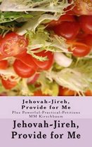 Jehovah-Jireh, Provide for Me