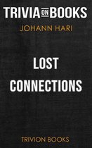 Lost Connections by Johann Hari (Trivia-On-Books)