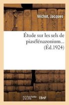 Étude Sur Les Sels de Piasélénazonium...