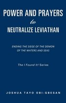 Power and Prayers to Neutralize Leviathan
