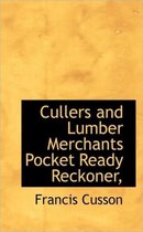 Cullers and Lumber Merchants Pocket Ready Reckoner,