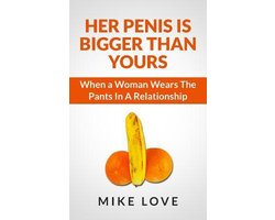 Her Penis Is Bigger Than Yours
