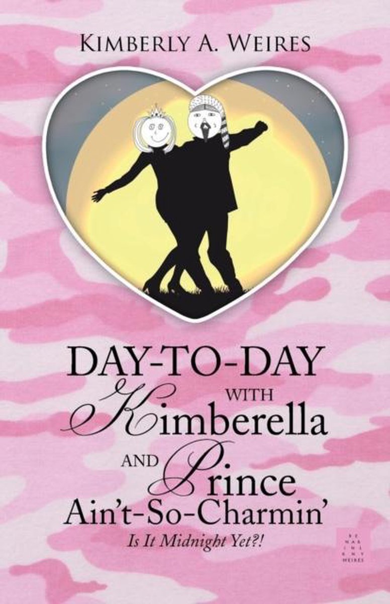 Day-to-day With Kimberella And Prince Ain't-so-charmin' van Kimberly A Weires