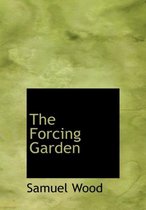 The Forcing Garden